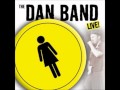 The Dan Band (live!) - Tom's Diner - Hold On - Luka