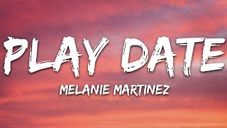 Melanie Martinez - Play Date (Lyrics) "i guess i'm just a playdate to you"