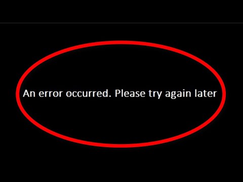 How To Fix An Error Occurred Please Try Again Later YouTube Error Windows 10/8/7