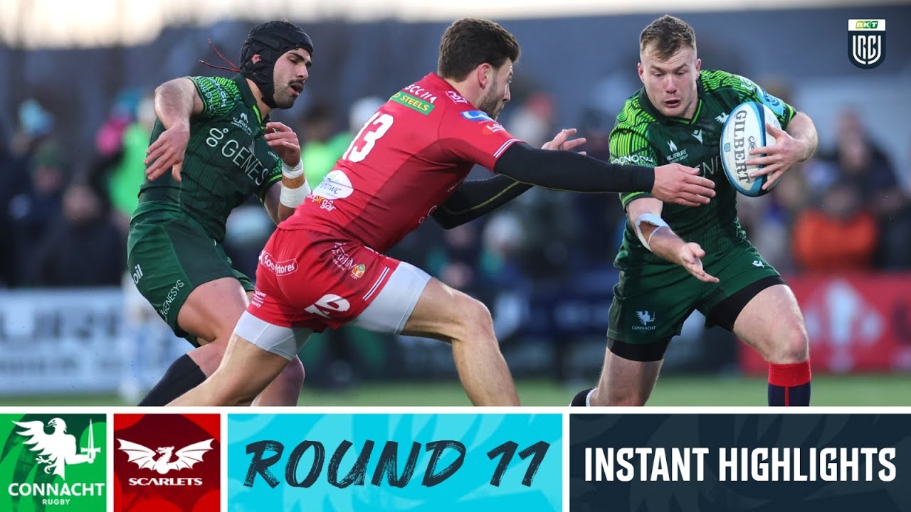 Connacht V Scarlets | Instant Highlights | Round 11 | United Rugby ...