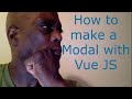 How To Create A Modal Using VueJS