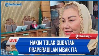 🔴 Hakim Tolak Gugatan Praperadilan Mbak Ita, KPK Punya Bukti Pastikan Status Tersangkanya Sah