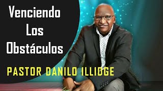 Venciendo los obstáculos | Pastor Danilo Illidge #Aruba #predicas #cristianas