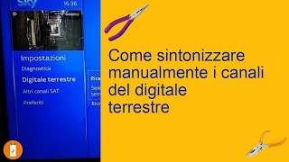 Come sintonizzare manualmente i canali del digitale terrestre