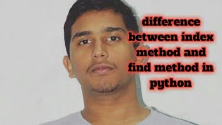 Python find method and index method difference