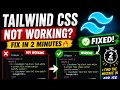 Tailwind CSS Not Applying Styles? FIXED ✅