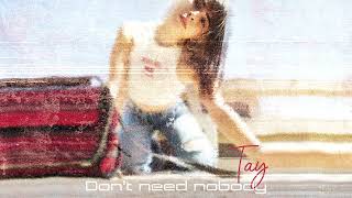 Tay - Dont Need Nobody ( Prod By. Yinon Yahel , Niv Ben Eli \u0026 Aviv Gerty )