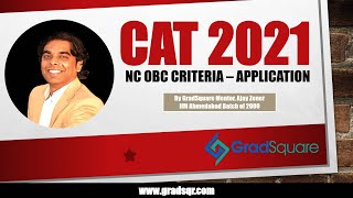 CAT 2021 Application \u0026 NC OBC Criteria | How to fill NC-OBC category section | GradSquare Mentors