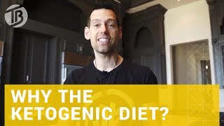 Why the Ketogenic Diet?