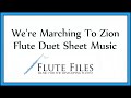 We’re Marching To Zion - Flute Duet