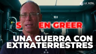 👽¿Una GUERRA con EXTRATERRESTRES? Steven Greer | La Señal 449