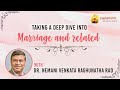 Astrologically Taking a Deep Dive into Marriage & Related by Dr. Nemani Venkata Raghunatha Rao