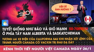 🔴Tuyết, gió mạnh ở phía tây nam Alberta và Saskatchewan, sức gió giật từ 50-70 km/h|THỜI TIẾT 26/1