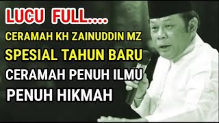 CERAMAH KH ZAINUDDIN MZ PALING LUCU, BIKIN SEMUA JAMAAH NGAKAK TERPINGKAL-PINGKAL, PENUH ILMU