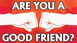 Friendship Test - What Kind Of FRIEND Are You?