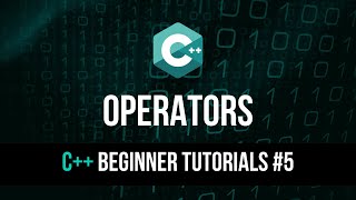 Operators - C++ Tutorial For Beginners #5