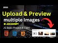 Upload & Preview Images in Javascript 🖼️ || Javascript Project for Beginners