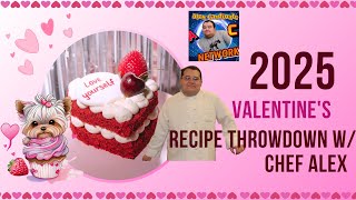 Valentine's  2025 Recipe Throwdown W/ ''Sexy'' Chef Alex