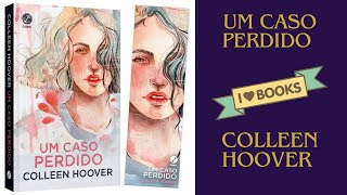 Um caso perdido - Colleen Hoover (audiobook parte 2)