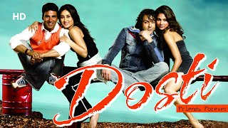 Dosti: Friends Forever | Akshay Kumar | Bobby Deol | Kareena Kapoor | Lara Dutta | Friendship Movie
