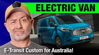 Reverse-engineering Ford's E-Transit Custom (EV van) for Australia | Auto Expert John Cadogan