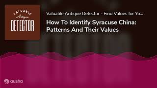 How To Identify Syracuse China: Patterns And Their Values
