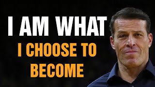 Tony Robbins Motivational Speeches 2023 - I Am What I Choose To Become