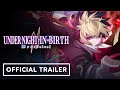 Under Night In-Birth 2 [Sys:Celes] - Official Teaser Trailer