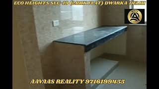 ECO HEIGHTS  SEC -19 (2BHK FLAT)  DWARKA DELHI