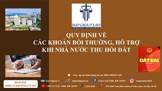 QUY ĐỊNH VỀ CÁC KHOẢN BỒI THƯỜNG, HỖ TRỢ KHI NHÀ NƯỚC THU HỒI ĐẤT