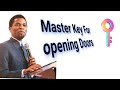 Master Key For Opening Doors, by Apostle Micheal Orokpo