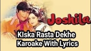 Kiska Rasta Dekhe Clear HQ Karoake With Lyrics @RajyeshShah