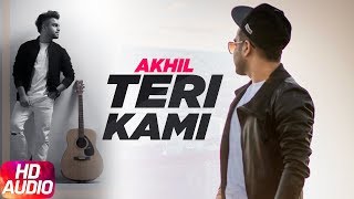 Teri Kami (Full Audio Song) | Akhil | Happy Raikoti | Latest Punjabi Song 2016