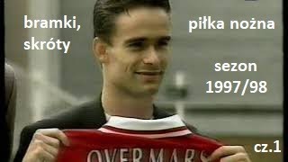 bramki, skróty sezon 1997/98 piłka nożna - cz. 1