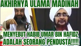 AKHIRNYA ULAMA MADINAH MENYEBUT HABIB UMAR BIN HAFIDZ ADALAH PENDUSTA!!!