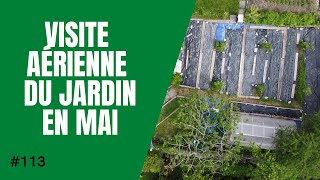 #113-Visite aérienne du jardin en mai