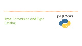 Basic Python 9: Python Type Conversion and Type Casting