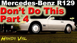 129 Don'ts of R129 Mercedes-Benz SL Ownership - Part 4 - Avoid these to save on costly repairs