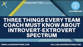 3 Things Every Team Coach  Must Know About the Introvert  Extrovert Spectrum