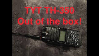 TYT TH 350 Unbox and Initial Impressions