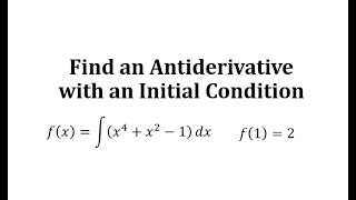 Find an Antiderivative with an Initial Condition