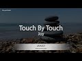 Joy-Touch By Touch (Karaoke Version)