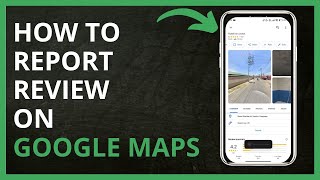 How To Report Review on Google Maps in 2024
