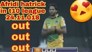Shahid afridi hatrick-t10 cricket league 2018 ||t10 cricket highlight||afaq khan