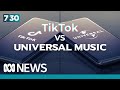 Stoush between TikTok and Universal Music explained | 7.30