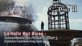 Assassin’s Creed Unity Gameplay Walkthrough Part 11 – Markas Sang Pembunuh Terungkap! 🔥