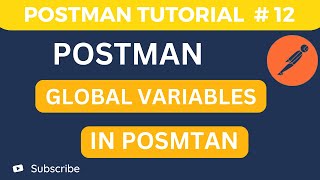 API Testing Tutorial # 12 - How to use Global variables in Postman | Variables in Postman