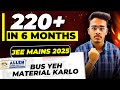 JEE Mains 2025: Guaranteed 220+ if you start now🔥| How I Scored 99 Percentile in JEE Mains