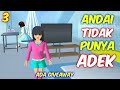 Sakura Drama Andai Aku Tidak Punya Adek Part 3 | Sakura School Simulator Indonesia | SSS Give Away