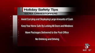 Iberia Crime Stoppers shares holiday crime prevention and safety tips